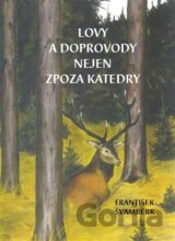 Lovy a doprovody nejen zpoza katedry