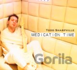 Todd Sharpville:  Medication Time (digi)