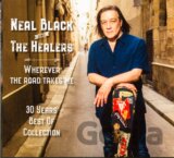 Neal Black & The Healers: Wherever the Road Takes Me (30 Years Best Of Collection (digi)