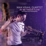 Maik Krahl Quartet:  In-Between Flow
