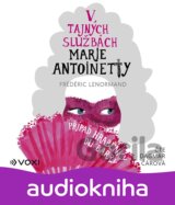 V tajných službách Marie Antoinetty: Případ hraběnky du Barry (audiokniha)