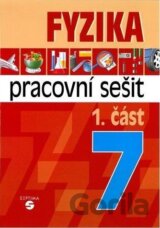 Fyzika 7 - 1. část pracovní sešit pro praktické ZŠ
