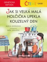 Čteme sami: Jak si velká malá holčička upekla kouzelný den - genetická metoda
