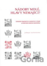 Nádoby mdlé, hlavy nemající?
