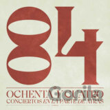 84:  Ochenta Y Cuatro Concierto