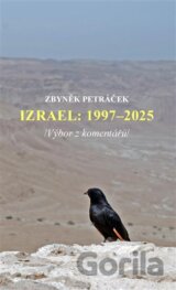 Izrael: 1997-2025 /Výbor z komentářů/