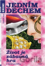 Život je zábavná hra a další povídky