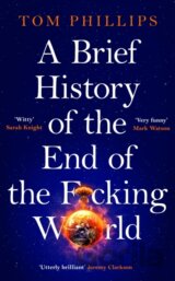 A Brief History of the End of the Fcking World