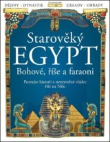 Starověký Egypt: Bohové, říše a faraoni
