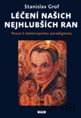 Léčení našich nejhlubších ran