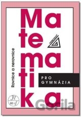 Matematika pro gymnázia - Rovnice a nerovnice