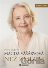 Než zmizím. Magda Vášáryová