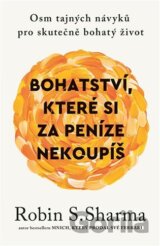 Bohatství, které si za peníze nekoupíš