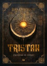 Tristan: Zrozeni ze stínu