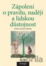 Zápolení o pravdu, naději a lidskou důstojnost