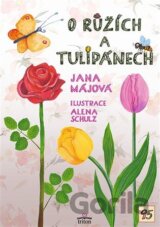 O růžích a tulipánech