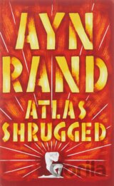 Atlas Shrugged (Ayn Rand)