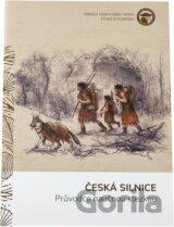 Česká silnice : průvodce naučnou stezkou