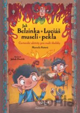 Jak Belzinka a Luciáš museli z pekla