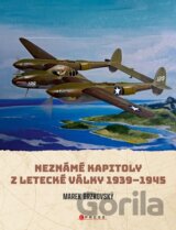 Neznámé kapitoly z letecké války 1939–1945
