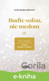 Buďte soľou, nie medom