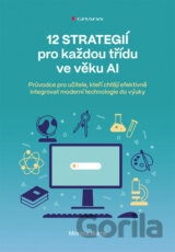 12 strategií pro každou třídu ve věku AI