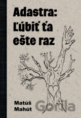 Adastra: Ľúbiť ťa ešte raz