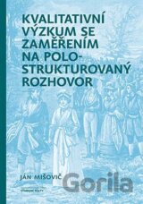 Kvalitativní výzkum se zaměřením na polostrukturovaný rozhovor
