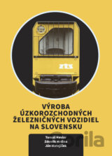 Výroba úzkorozchodných železničných vozidiel na Slovensku