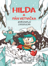Hilda a Pán Vetvička zobúdzajú Ľadoducha