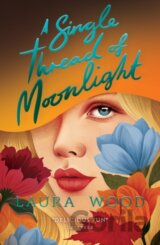 A Single Thread of Moonlight (New edition)