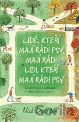 Lidé, kteří mají rádi psy, mají rádi lidi, kteří mají rádi psy
