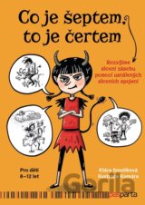 Co je šeptem, to je čertem