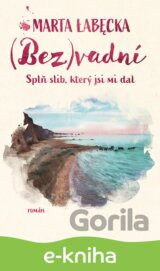 (Bez)vadní 3 – Splň slib, který jsi mi dal