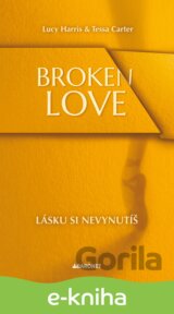 Broken Love: Lásku si nevynutíš