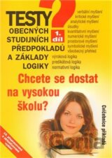 Testy obecných studijních předpokladů a základy logiky - 1. díl (autorů kolektiv