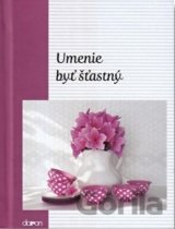 Umenie byť štastný