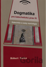 Dogmatika pre katechetickú prax IV.