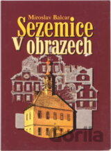 Sezemice v obrazech, aneb, Sezemice očima výtvarníků
