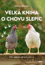 Velká kniha o chovu slepic