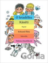 O letadélku Káněti