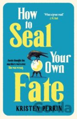 How To Seal Your Own Fate
