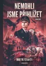 Nemohli jsme přihlížet - první část