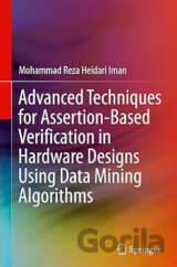 Advanced Techniques for Assertion-Based Verification in Hardware Designs Using Data Mining Algorithms
