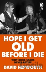 Hope I Get Old Before I Die