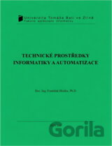 Technické prostředky informatiky a automatizace : (úvod, popis funkce, konstrukce a aplikace)
