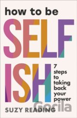 How to Be Selfish