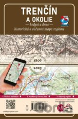 Trenčín a okolie – Kedysi a dnes