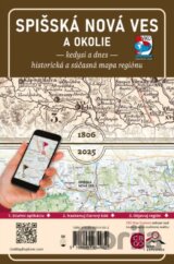 Spišská Nová Ves a okolie- Kedysi a dnes