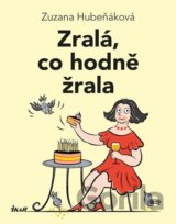 Zralá, co hodně žrala